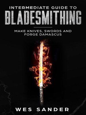 cover image of Intermediate Guide to Bladesmithing